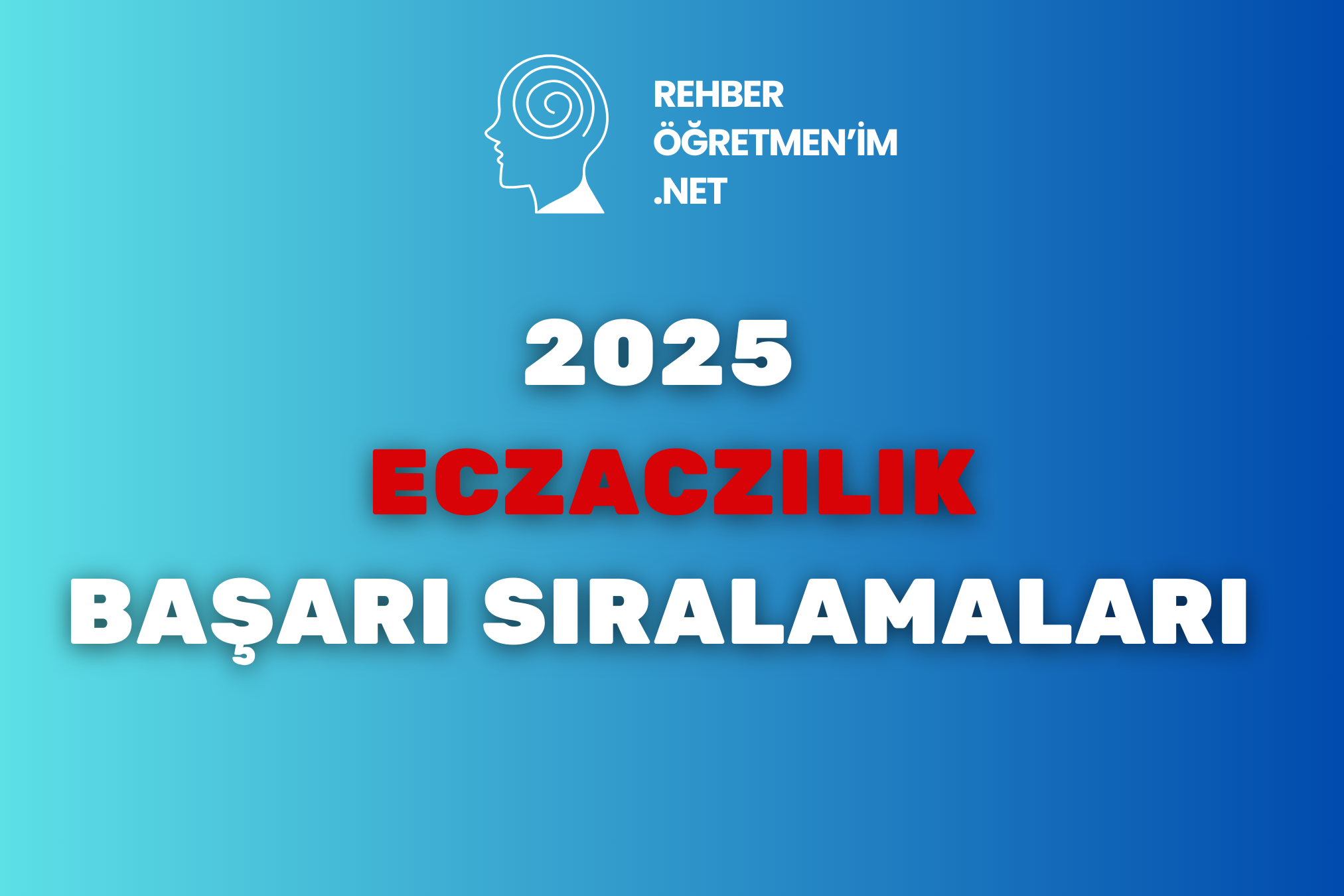 ECZACILIK BAŞARI SIRALAMLARI