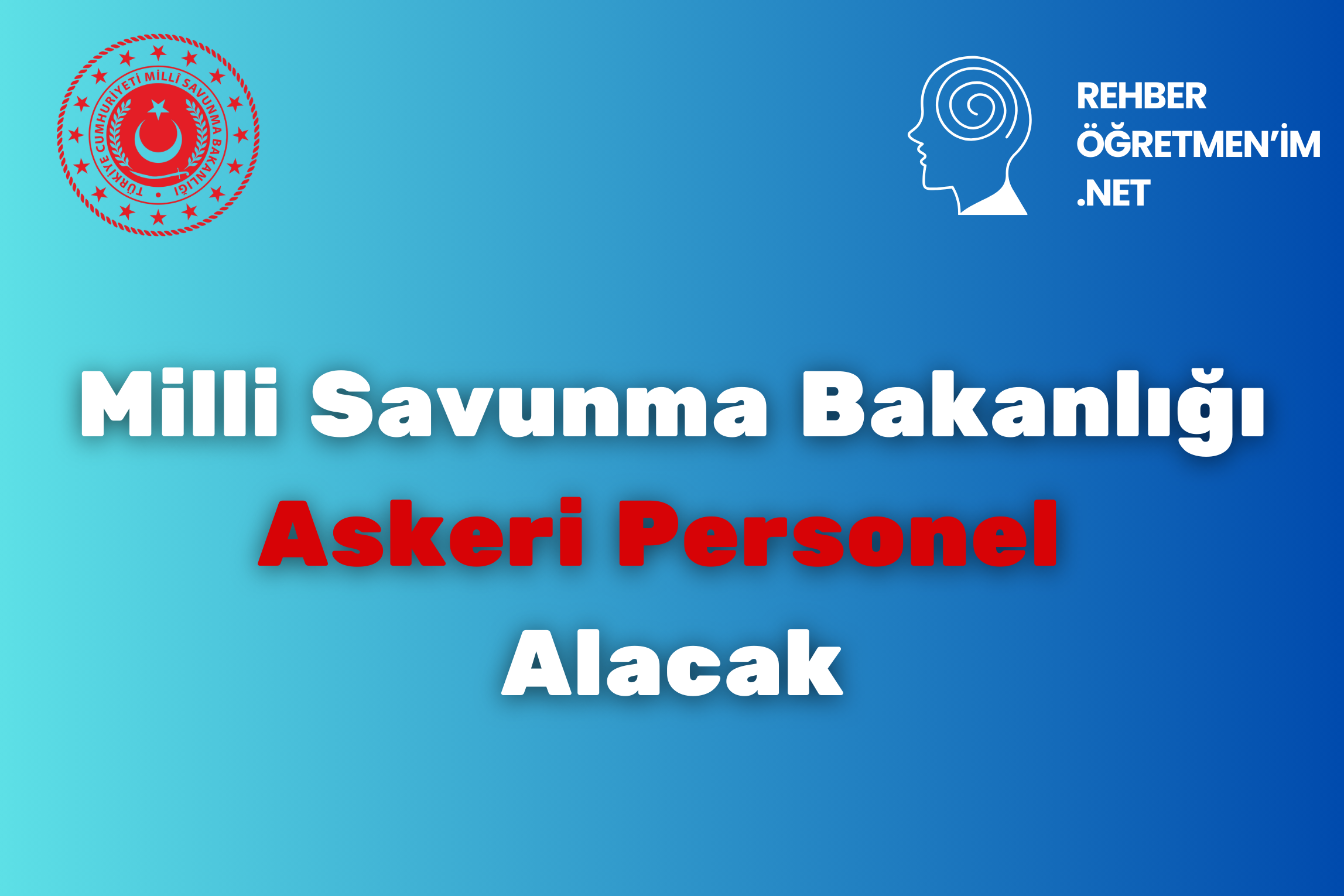 Milli Savunma Bakanlığı Askeri Personel Alacak