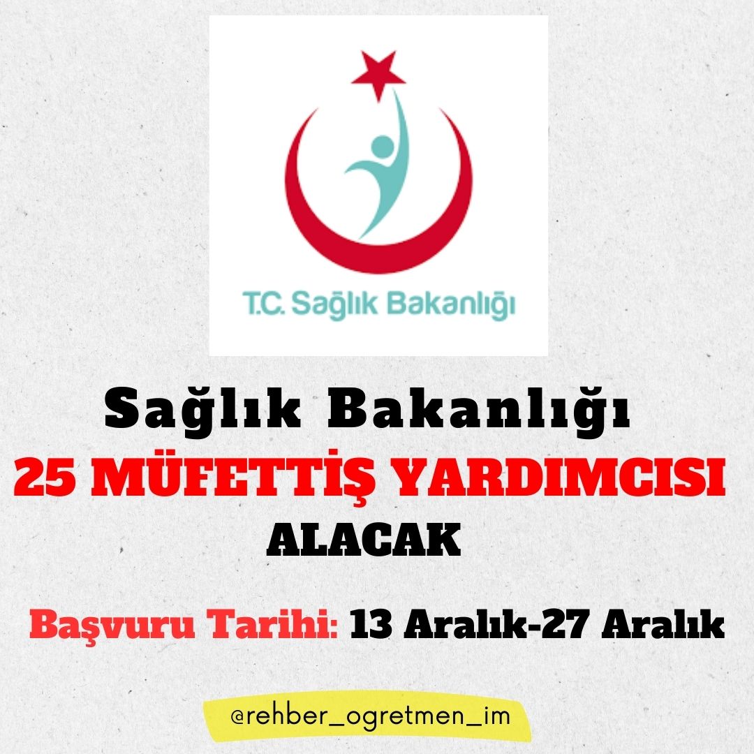 SAĞLIK BAKANLIĞI 25 Müfettiş Yardımcısı Alacak