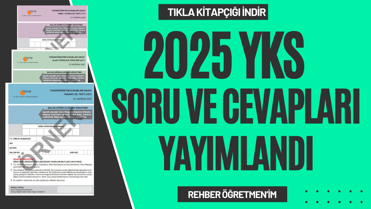 2025 YKS SORU KİTAPÇIKLARI YAYIMLANDI